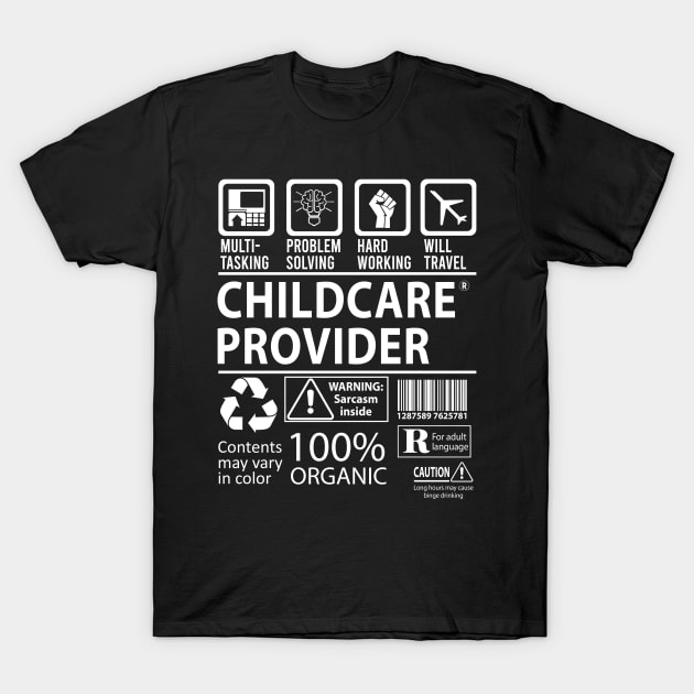 Childcare Provider T Shirt - MultiTasking Certified Job Gift Item Tee T-Shirt by Aquastal